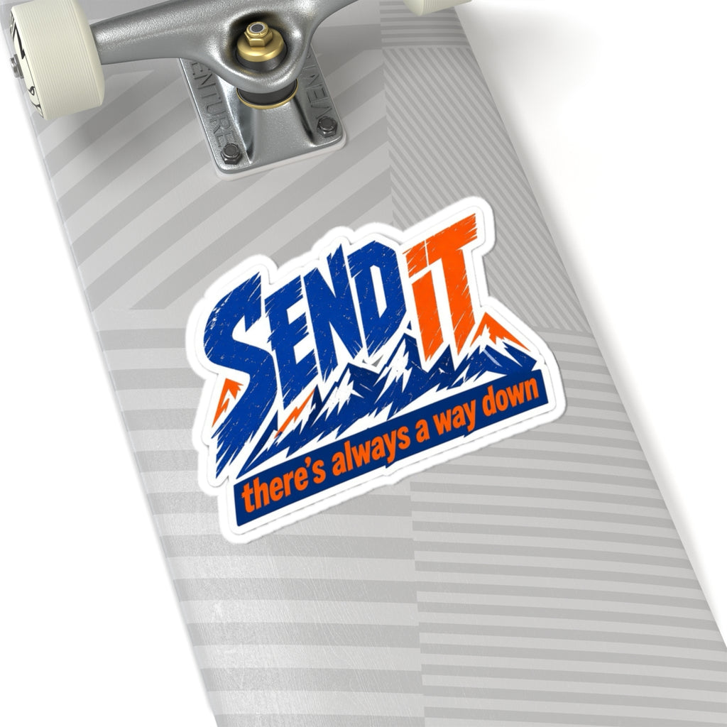 Send it there’s always a way down sticker