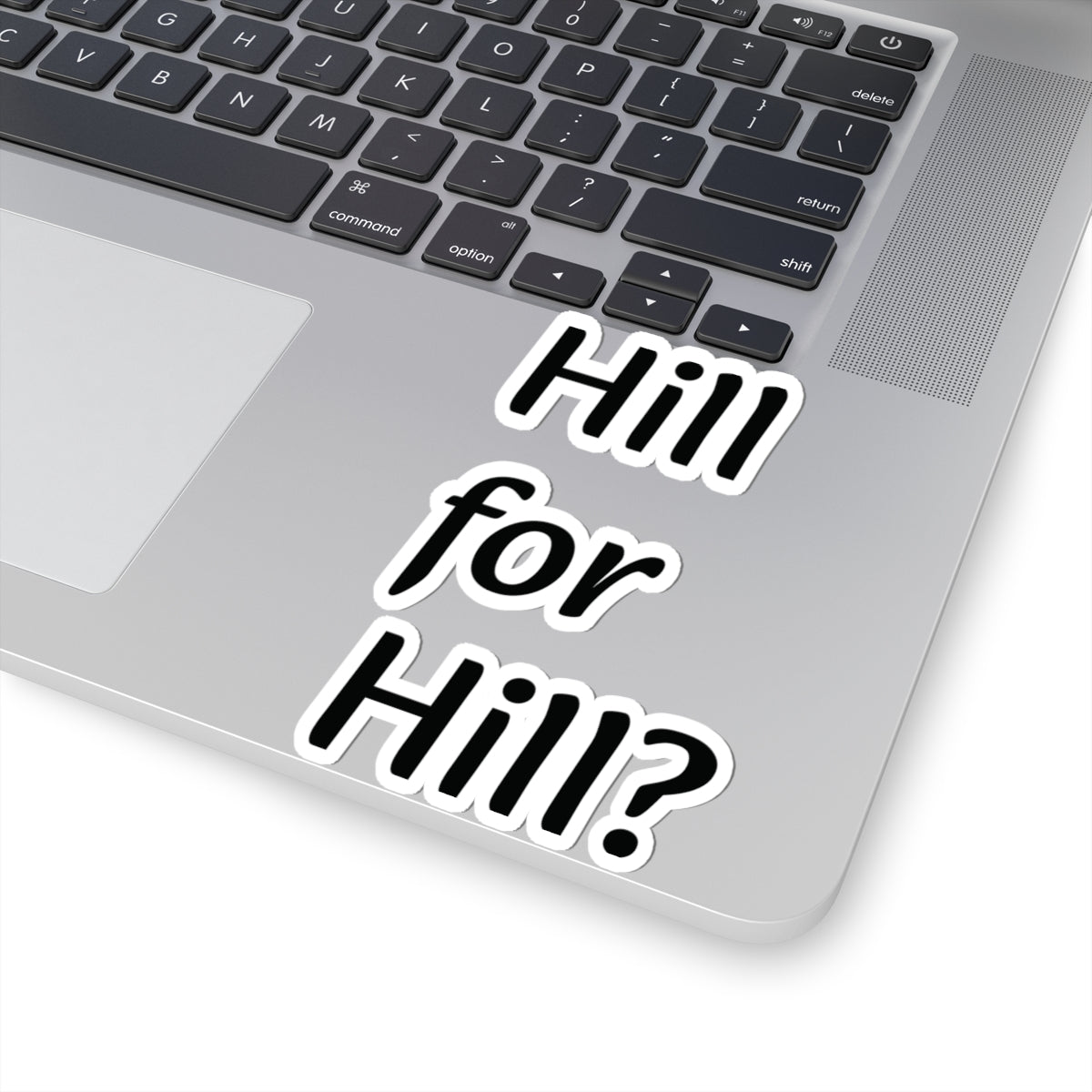 Hill for hill sticker